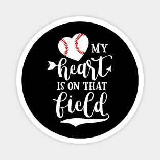 My Heart is on That Field Baseball Shirt Softball Mom Magnet
